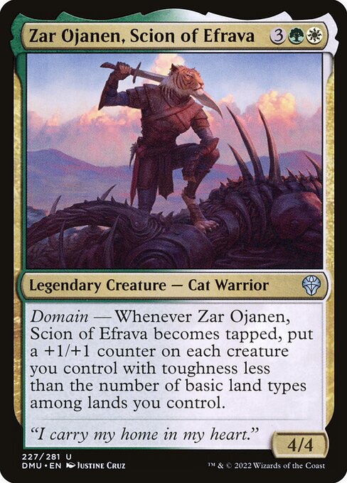 Domain — Whenever Zar Ojanen, Scion of Efrava becomes tapped, put a +1/+1 counter on each creature you control with toughness less than the number of basic land types among lands you control.