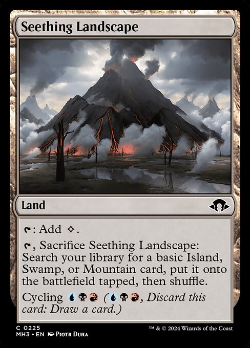 {T}: Add {C}.
{T}, Sacrifice Seething Landscape: Search your library for a basic Island, Swamp, or Mountain card, put it onto the battlefield tapped, then shuffle.
Cycling {U}{B}{R} ({U}{B}{R}, Discard this card: Draw a card.)