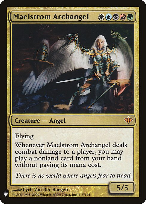 Flying
Whenever Maelstrom Archangel deals combat damage to a player, you may cast a spell from your hand without paying its mana cost.