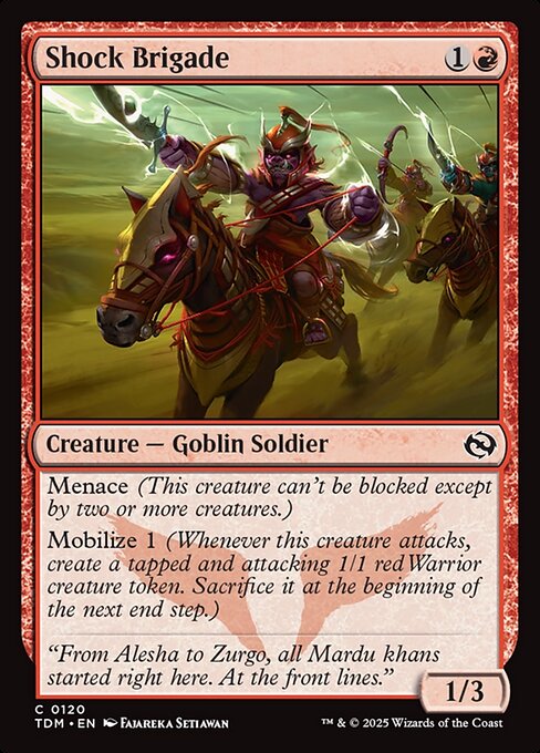Menace (This creature can't be blocked except by two or more creatures.)
Mobilize 1 (Whenever this creature attacks, create a tapped and attacking 1/1 red Warrior creature token. Sacrifice it at the beginning of the next end step.)