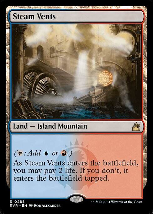 ({T}: Add {U} or {R}.)
As Steam Vents enters, you may pay 2 life. If you don't, it enters tapped.