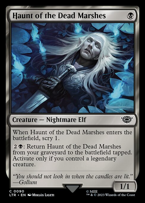When Haunt of the Dead Marshes enters the battlefield, scry 1.
{2}{B}: Return Haunt of the Dead Marshes from your graveyard to the battlefield tapped. Activate only if you control a legendary creature.