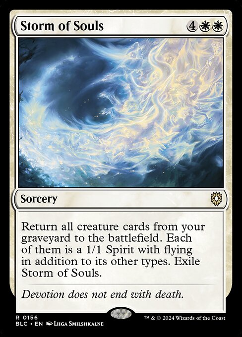 Return all creature cards from your graveyard to the battlefield. Each of them is a 1/1 Spirit with flying in addition to its other types. Exile Storm of Souls.