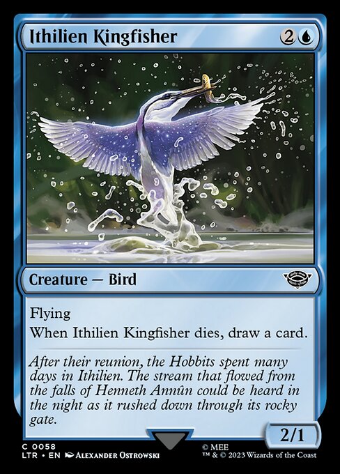 Flying
When Ithilien Kingfisher dies, draw a card.