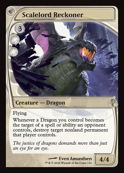 Flying
Whenever a Dragon you control becomes the target of a spell or ability an opponent controls, destroy target nonland permanent that player controls.