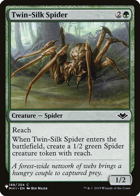 Reach
When Twin-Silk Spider enters, create a 1/2 green Spider creature token with reach.
