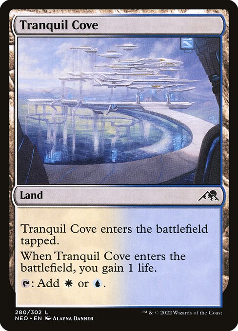 Tranquil Cove enters the battlefield tapped.
When Tranquil Cove enters the battlefield, you gain 1 life.
{T}: Add {W} or {U}.