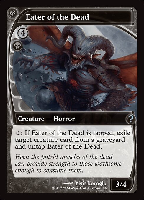 {0}: If Eater of the Dead is tapped, exile target creature card from a graveyard and untap Eater of the Dead.