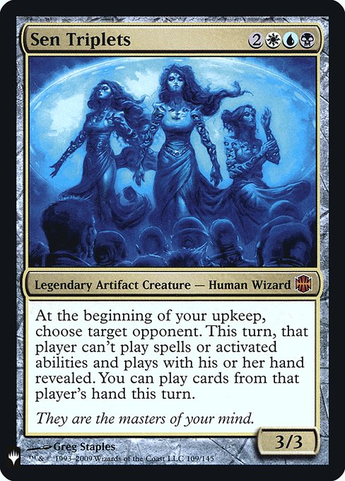 At the beginning of your upkeep, choose target opponent. This turn, that player can't cast spells or activate abilities and plays with their hand revealed. You may play lands and cast spells from that player's hand this turn.