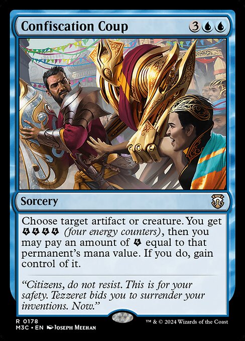 Choose target artifact or creature. You get {E}{E}{E}{E} (four energy counters), then you may pay an amount of {E} equal to that permanent's mana value. If you do, gain control of it.