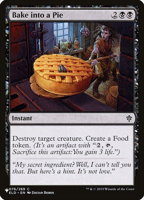 Destroy target creature. Create a Food token. (It's an artifact with "{2}, {T}, Sacrifice this artifact: You gain 3 life.")