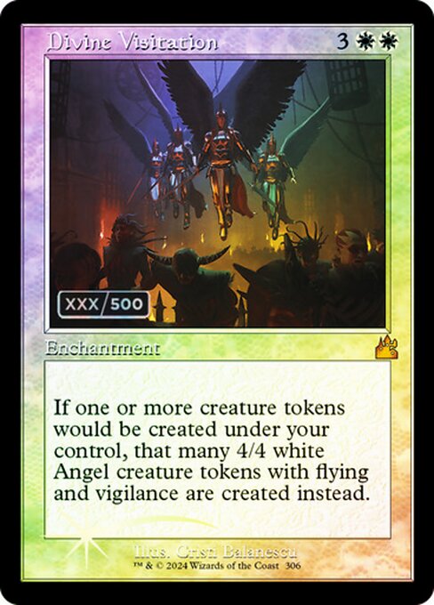 If one or more creature tokens would be created under your control, that many 4/4 white Angel creature tokens with flying and vigilance are created instead.