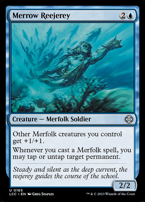 Other Merfolk creatures you control get +1/+1.
Whenever you cast a Merfolk spell, you may tap or untap target permanent.
