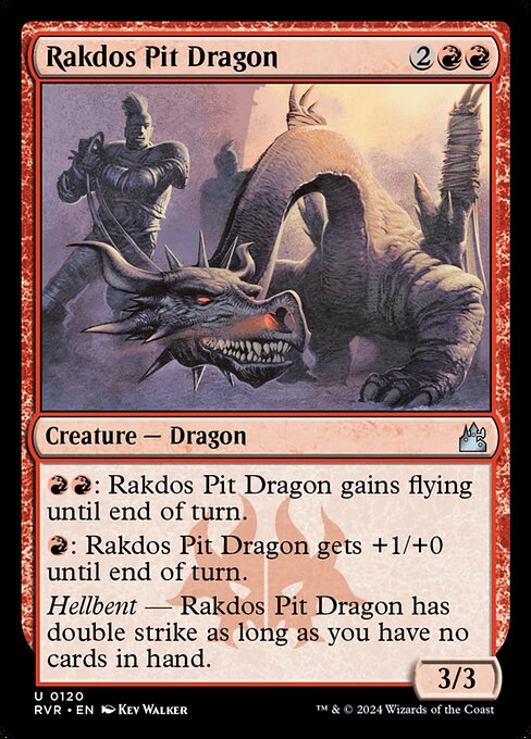 {R}{R}: Rakdos Pit Dragon gains flying until end of turn.
{R}: Rakdos Pit Dragon gets +1/+0 until end of turn.
Hellbent — Rakdos Pit Dragon has double strike as long as you have no cards in hand.