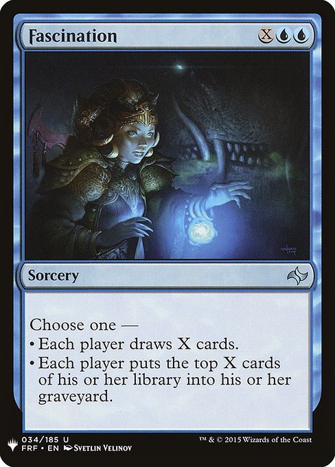 Choose one —
• Each player draws X cards.
• Each player mills X cards.