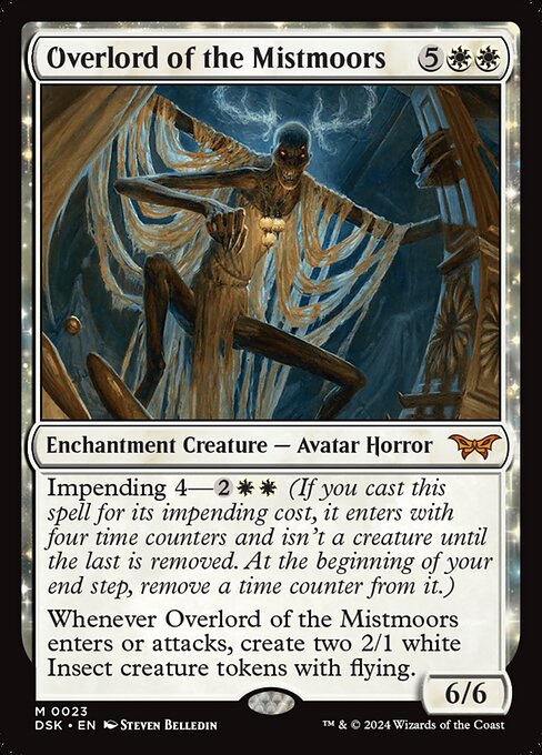Impending 4—{2}{W}{W} (If you cast this spell for its impending cost, it enters with four time counters and isn't a creature until the last is removed. At the beginning of your end step, remove a time counter from it.)
Whenever Overlord of the Mistmoors enters or attacks, create two 2/1 white Insect creature tokens with flying.