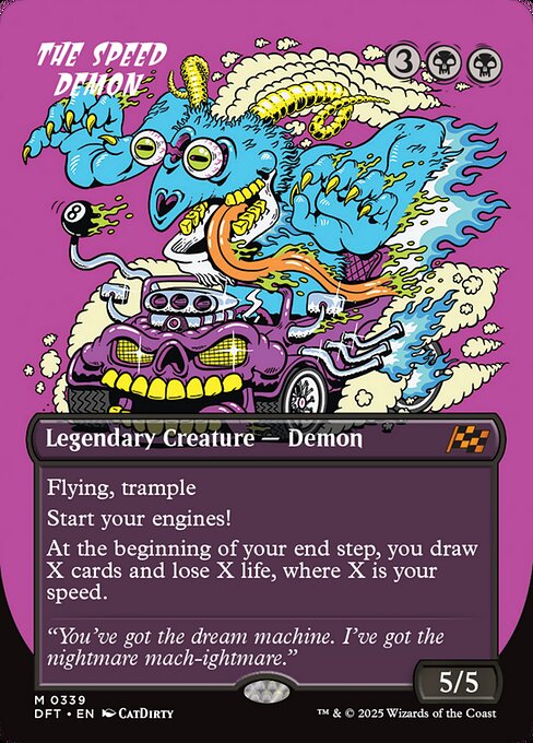 Flying, trample
Start your engines! (If you have no speed, it starts at 1. It increases once on each of your turns when an opponent loses life. Max speed is 4.)
At the beginning of your end step, you draw X cards and lose X life, where X is your speed.