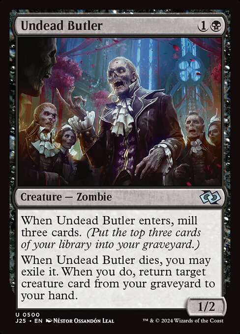 When Undead Butler enters, mill three cards. (Put the top three cards of your library into your graveyard.)
When Undead Butler dies, you may exile it. When you do, return target creature card from your graveyard to your hand.