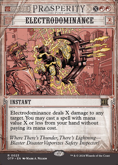 Electrodominance deals X damage to any target. You may cast a spell with mana value X or less from your hand without paying its mana cost.