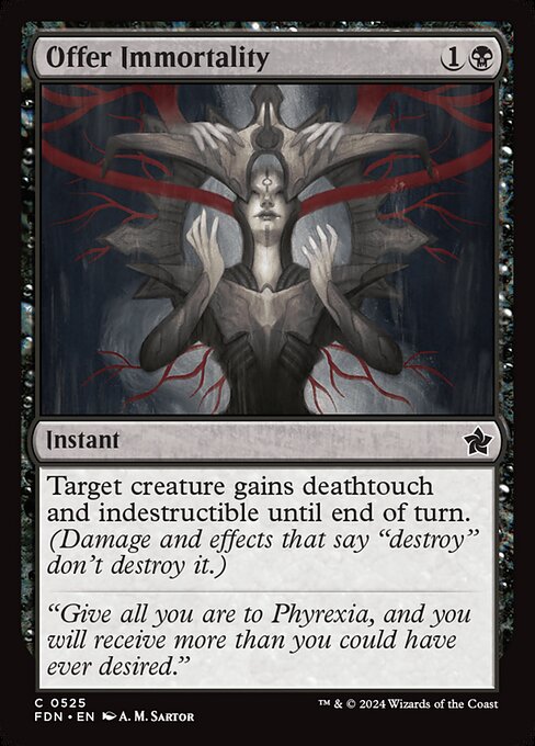 Target creature gains deathtouch and indestructible until end of turn. (Damage and effects that say "destroy" don't destroy it.)