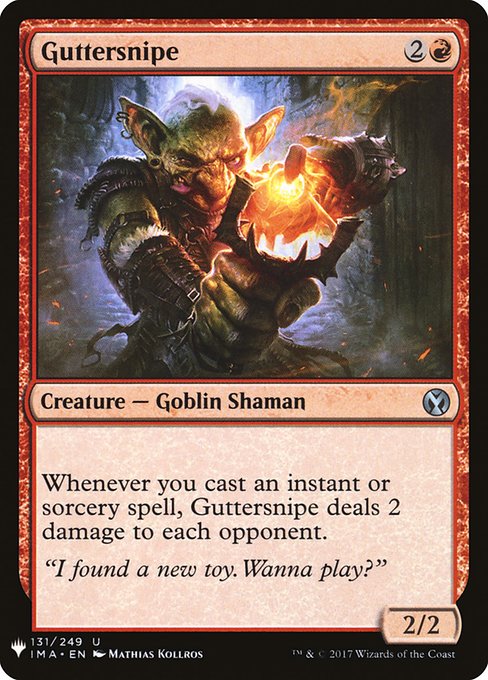 Whenever you cast an instant or sorcery spell, Guttersnipe deals 2 damage to each opponent.