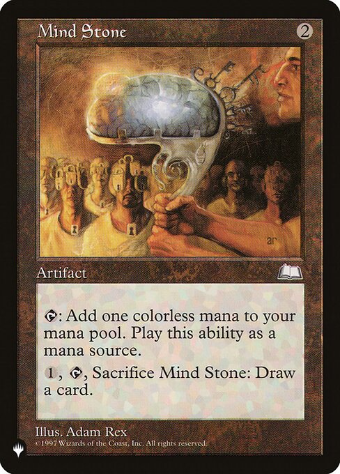 {T}: Add {C}.
{1}, {T}, Sacrifice Mind Stone: Draw a card.