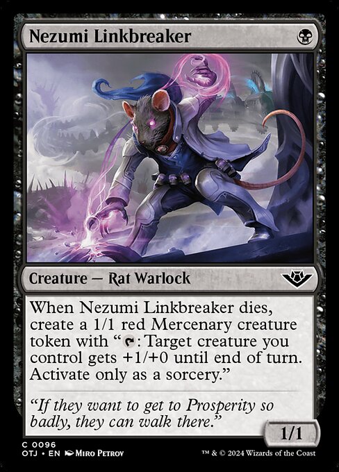 When Nezumi Linkbreaker dies, create a 1/1 red Mercenary creature token with "{T}: Target creature you control gets +1/+0 until end of turn. Activate only as a sorcery."