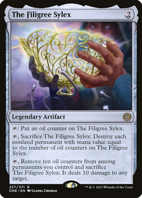 {T}: Put an oil counter on The Filigree Sylex.
{T}, Sacrifice The Filigree Sylex: Destroy each nonland permanent with mana value equal to the number of oil counters on The Filigree Sylex.
{T}, Remove ten oil counters from among permanents you control and sacrifice The Filigree Sylex: It deals 10 damage to any target.