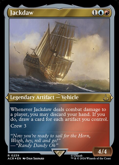 Whenever Jackdaw deals combat damage to a player, you may discard your hand. If you do, draw a card for each artifact you control.
Crew 3