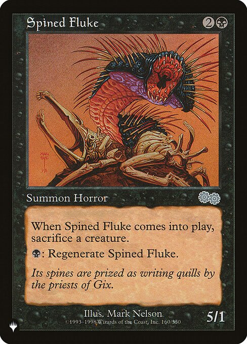 When Spined Fluke enters the battlefield, sacrifice a creature.
{B}: Regenerate Spined Fluke.