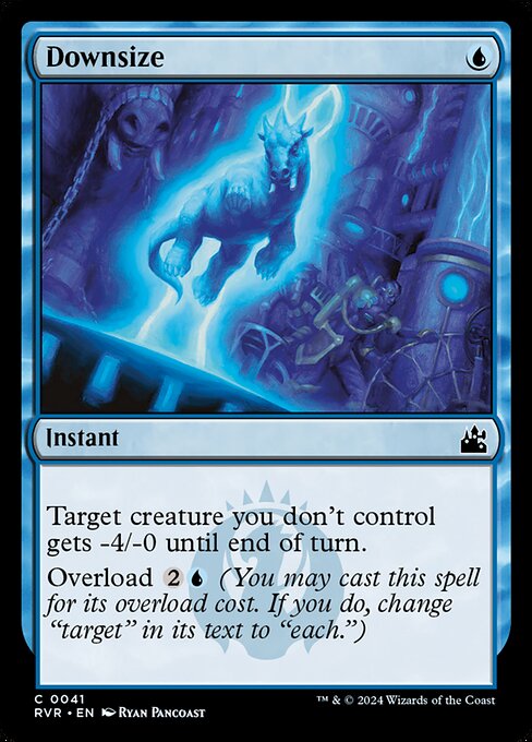 Target creature you don't control gets -4/-0 until end of turn.
Overload {2}{U} (You may cast this spell for its overload cost. If you do, change "target" in its text to "each.")