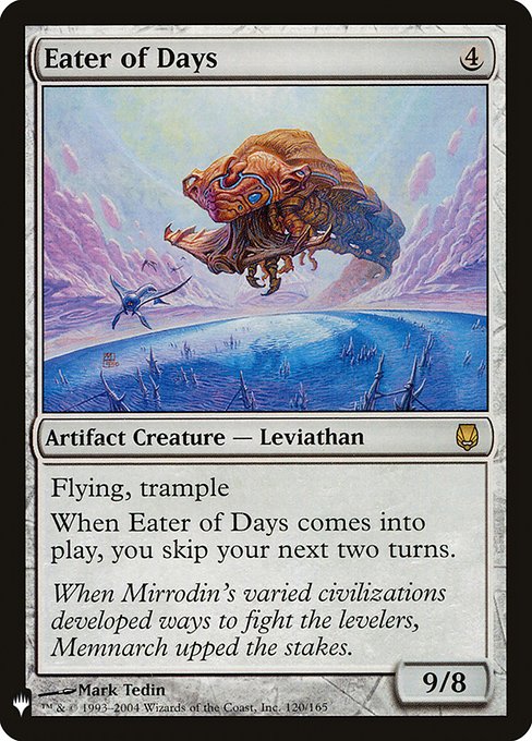 Flying, trample
When Eater of Days enters, you skip your next two turns.
