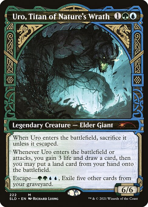 When Uro enters the battlefield, sacrifice it unless it escaped.
Whenever Uro enters the battlefield or attacks, you gain 3 life and draw a card, then you may put a land card from your hand onto the battlefield.
Escape—{G}{G}{U}{U}, Exile five other cards from your graveyard. (You may cast this card from your graveyard for its escape cost.)