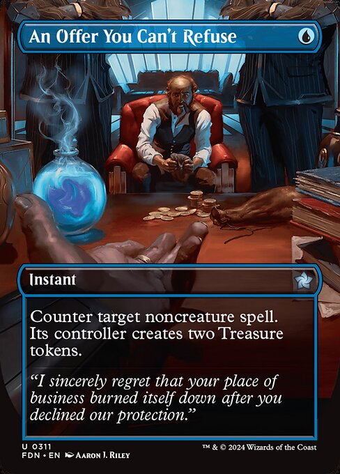 Counter target noncreature spell. Its controller creates two Treasure tokens. (They're artifacts with "{T}, Sacrifice this token: Add one mana of any color.")