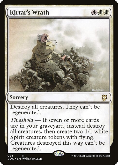 Destroy all creatures. They can't be regenerated.
Threshold — If seven or more cards are in your graveyard, instead destroy all creatures, then create two 1/1 white Spirit creature tokens with flying. Creatures destroyed this way can't be regenerated.