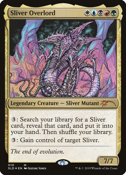 {3}: Search your library for a Sliver card, reveal that card, put it into your hand, then shuffle.
{3}: Gain control of target Sliver. (This effect lasts indefinitely.)