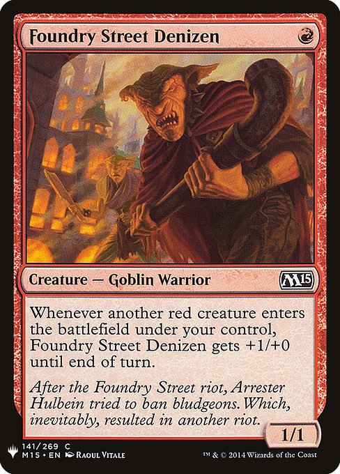 Whenever another red creature enters the battlefield under your control, Foundry Street Denizen gets +1/+0 until end of turn.