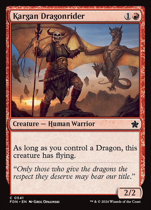 As long as you control a Dragon, this creature has flying.