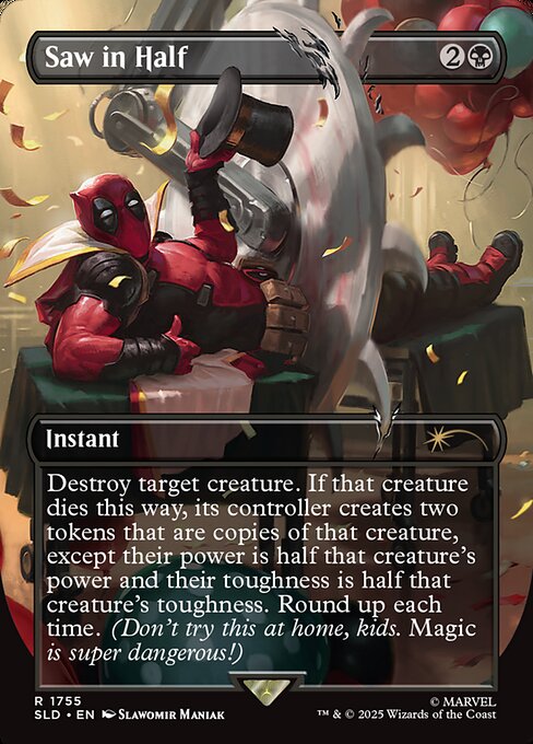 Destroy target creature. If that creature dies this way, its controller creates two tokens that are copies of that creature, except their power is half that creature's power and their toughness is half that creature's toughness. Round up each time.