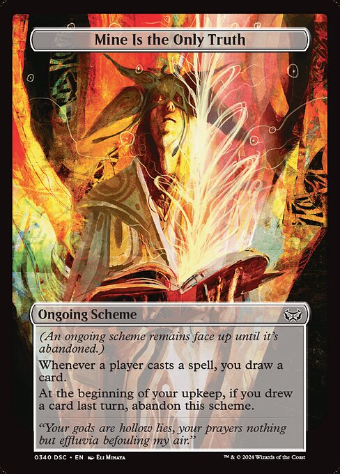 (An ongoing scheme remains face up until it's abandoned.)
Whenever a player casts a spell, you draw a card.
At the beginning of your upkeep, if you drew a card last turn, abandon this scheme.