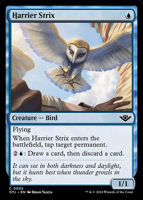 Flying
When Harrier Strix enters the battlefield, tap target permanent.
{2}{U}: Draw a card, then discard a card.