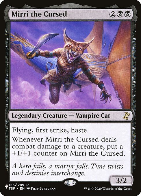 Flying, first strike, haste
Whenever Mirri the Cursed deals combat damage to a creature, put a +1/+1 counter on Mirri the Cursed.