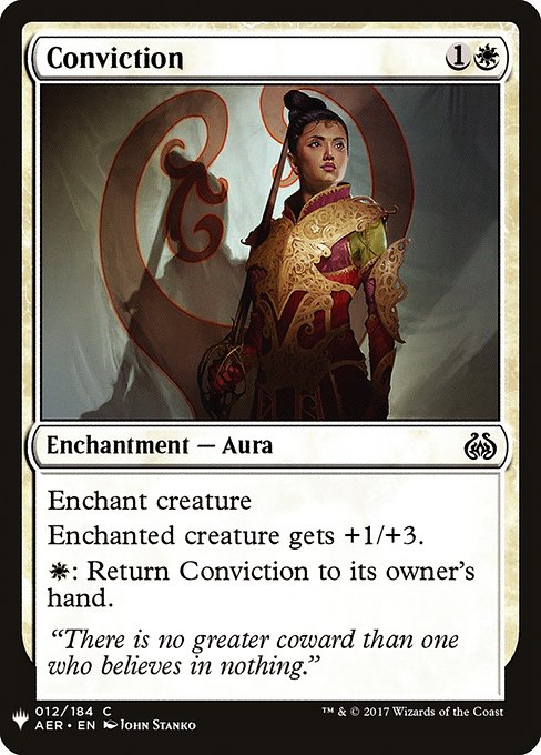 Enchant creature
Enchanted creature gets +1/+3.
{W}: Return Conviction to its owner's hand.