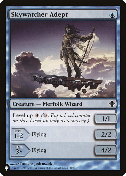 Level up {3} ({3}: Put a level counter on this. Level up only as a sorcery.)
LEVEL 1-2
2/2
Flying
LEVEL 3+
4/2
Flying