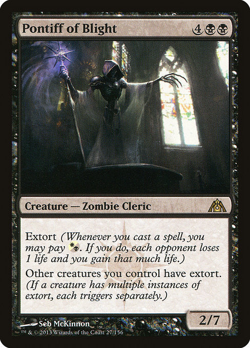 Extort (Whenever you cast a spell, you may pay {W/B}. If you do, each opponent loses 1 life and you gain that much life.)
Other creatures you control have extort. (If a creature has multiple instances of extort, each triggers separately.)
