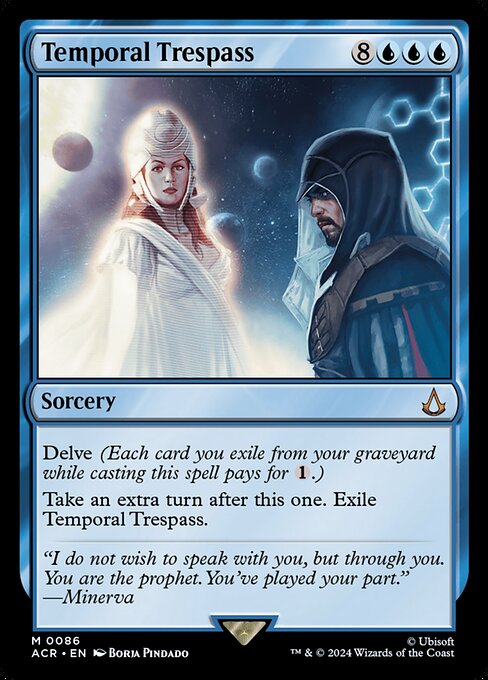 Delve (Each card you exile from your graveyard while casting this spell pays for {1}.)
Take an extra turn after this one. Exile Temporal Trespass.