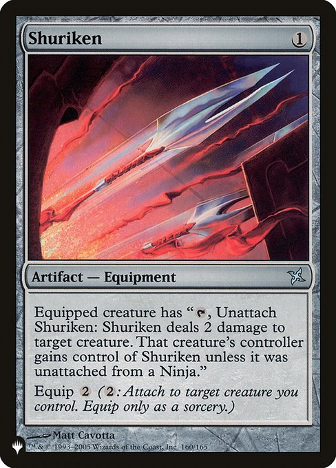 Equipped creature has "{T}, Unattach Shuriken: Shuriken deals 2 damage to target creature. That creature's controller gains control of Shuriken unless it was unattached from a Ninja."
Equip {2} ({2}: Attach to target creature you control. Equip only as a sorcery.)