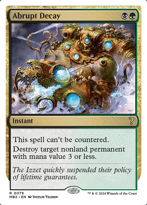 This spell can't be countered.
Destroy target nonland permanent with mana value 3 or less.