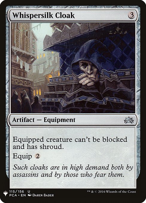 Equipped creature can't be blocked and has shroud. (It can't be the target of spells or abilities.)
Equip {2}