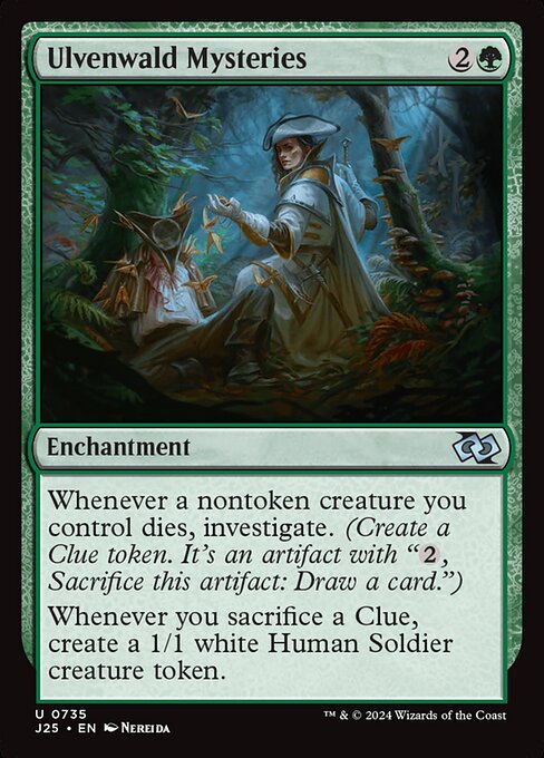 Whenever a nontoken creature you control dies, investigate. (Create a Clue token. It's an artifact with "{2}, Sacrifice this artifact: Draw a card.")
Whenever you sacrifice a Clue, create a 1/1 white Human Soldier creature token.